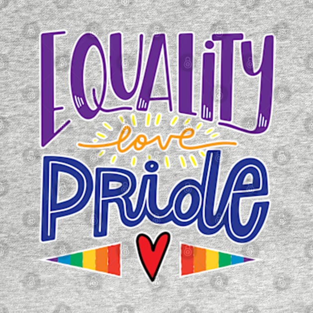 Equality Love Pride by LouMax